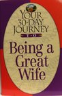 Your 30-Day Journey to Being a Great Wife (Your 30-Day Journey)