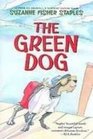 The Green Dog A Mostly True Story