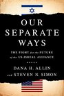 Our Separate Ways The Fight for the Future of the USIsrael Alliance