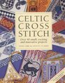 Celtic Cross Stitch Over 40 Small Exciting and Innovative Projects