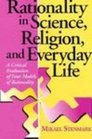 Rationality in Science Religion and Everyday Life A Critical Evaluation of Four Models of Rationality