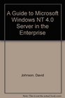 A Guide to Microsoft Windows NT 40 Server in the Enterprise