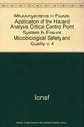 Microorganisms in Foods Book 4 Application of the Hazard Analysis Critical Control Point System to Ensure Microbiological Safety and Quality