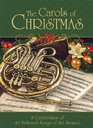 The Carols of Christmas: A Celebration of 40 Beloved Songs of the Season