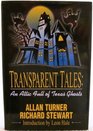Transparent Tales An Attic Full of Texas Ghosts