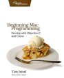 Beginning Mac Programming Develop with ObjectiveC and Cocoa