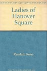 The Ladies of Hanover Square