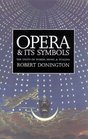 Opera and Its Symbols  The Unity of Words Music and Staging