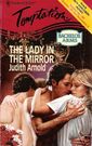 The Lady in the Mirror (Bachelor Arms, Bk 10) (Harlequin Temptation, No 561)