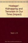 Hostage Kidnapping and Terrorism in Our Time Kidnapping and Terrorism in Our Time