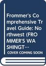 Frommer's Comprehensive Travel Guide Northwest
