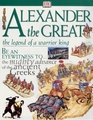 Alexander the Great Legend of a Warrior King