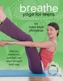 Breathe Yoga for Teens