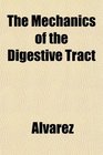 The Mechanics of the Digestive Tract