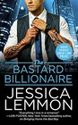 The Bastard Billionaire (Billionaire Bad Boys, Bk 3)