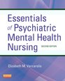 Essentials of Psychiatric Mental Health Nursing A Communication Approach to EvidenceBased Care 2e