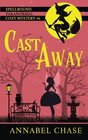 Cast Away (Spellbound Paranormal Cozy Mystery) (Volume 6)