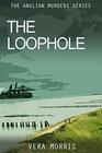 The Loophole The Suffolk coast A sadistic killer A string of suspects