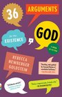 36 Arguments for the Existence of God A Work of Fiction