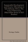 Sustainable Development and Poverty Alleviation in SubSaharan Africa The Case of Botswana