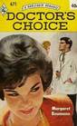 Doctor's Choice (Harlequin Romance, No 671)