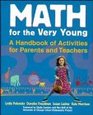Math for the Very Young  A Handbook of Activities for Parents and Teachers