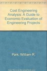 Cost Engineering Analysis A Guide to Economic Evaluation of Engineering Projects