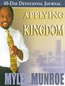 Applying the Kingdom 40-Day Devotional: Rediscovering the Priority of the Kingdom for Mankind