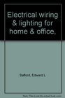 Electrical wiring  lighting for home  office