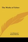 The Works of Geber