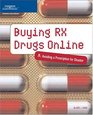 Buying Rx Drugs Online Avoiding a Prescription for Disaster