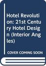 Hotel Revolution 21st Century Hotel Design
