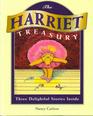 The Harriet treasury A collection of three classic books