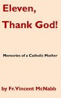 Eleven Thank God Memories of a Catholic Mother