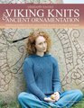 Viking Knits and Ancient Ornaments Interlace Patterns from Around the World in Modern Knitwear