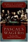 Pascal's Wager The Man Who Played Dice with God