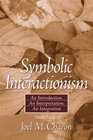 Symbolic Interactionism An Introduction An Interpretation