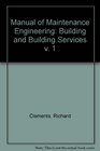 Manual of Maintenance Engineering Building and Building Services v 1