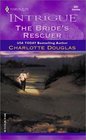 The Bride's Rescuer (Harlequin Intrigue, #691)