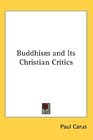 Buddhism and Its Christian Critics