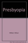 Presbyopia A practice and marketing guide for vision care professionals