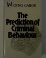 The Prediction of Criminal Behaviour Statistical Approaches