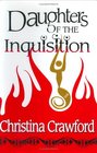 Daughters of the Inquisition Medieval Madness Origins and Aftermaths