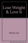Lose Weight and Love It Family Favorites on a Diet Conventional and Microwave Cooking Instructions