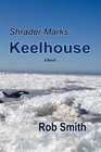 Shrader Marks Keelhouse