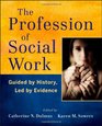 The Profession of Social Work Guided by History Led by Evidence