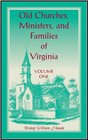 Old Churches Ministers  Families of Virginia 2 Vol Set