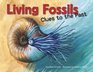 Living Fossils Clues to the Past