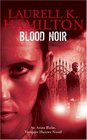 Blood Noir (Anita Blake, Vampire Hunter, Bk 16)