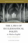 The Laws of Ecclesiastical Polity In Modern English Vol 1
